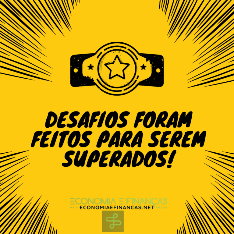 desafios foram feitos para serem superados
